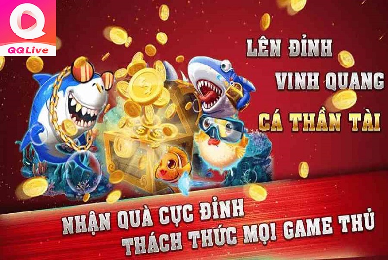 Khuyến mãi bắn cá thần tài QQLive
