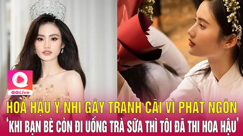 Hoa Hậu Ý Nhi Và Loạt Phát Ngôn “Vạ Miệng” Sau 1 Tuần Đăng Quang 3 ý hi phát ngôn