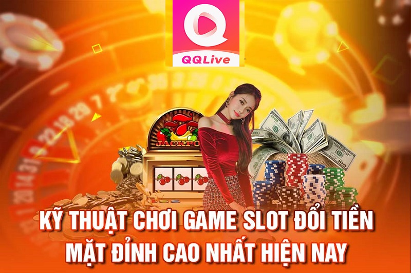 chơi game slot đổi thưởng