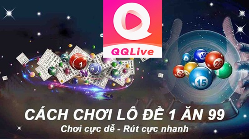 Có Nên Tải App QQlive Chơi Xổ Số Lô Đề? Uy Tín Hay Chỉ Là “Đào Lửa”? 3 chơi lô đề qqlive