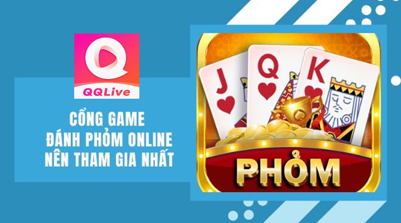 Tải app QQlive khui phỏm