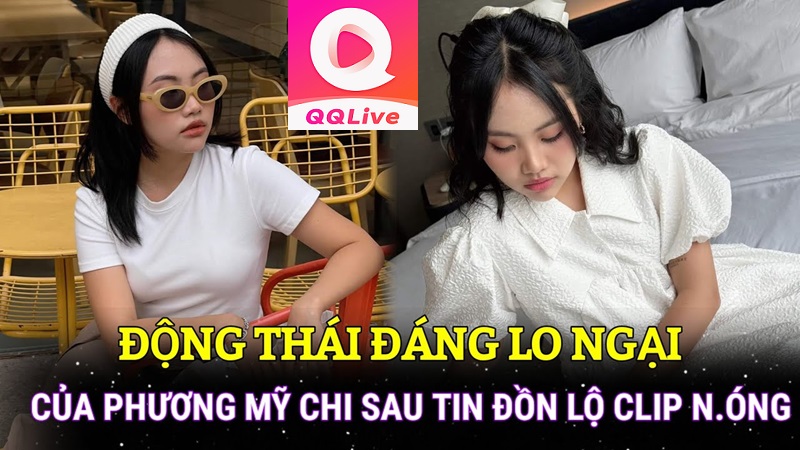 Phương Mỹ Chi lộ clip hot trên QQ Live