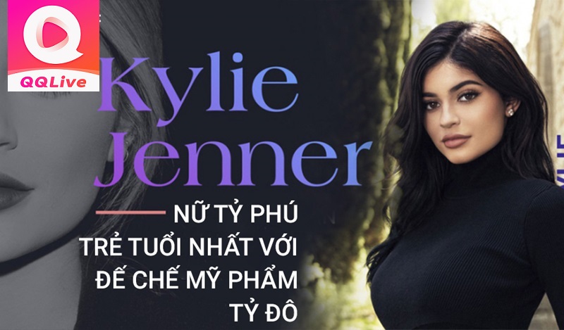 QQ Live Soi Đời Tư Kylie Jenner – Siêu Mẫu 9X Và Đế Chế Mỹ Phẩm Tỷ Đô 3 Tỷ phú Kylie Jenner QQ Live