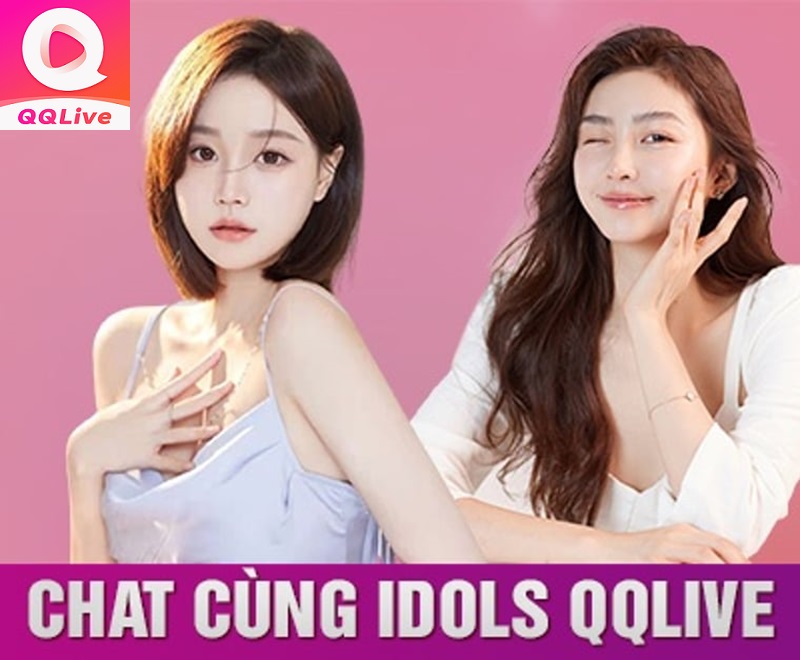 chat cùng idol app QQLive 2024
