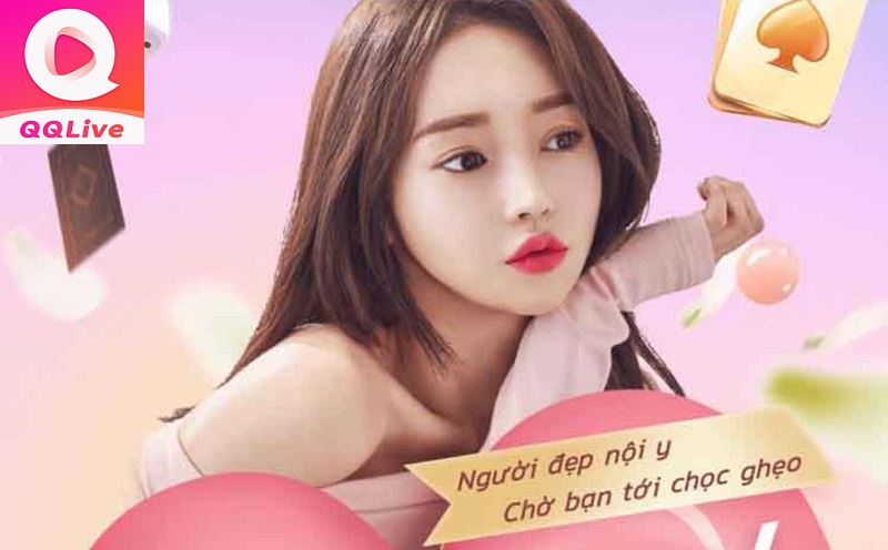 QQLive 5 Sao: Trò Chuyện Thoát Y, Ngắm Gái Xinh & Chơi Game Xịn Nhất 3 app live 18