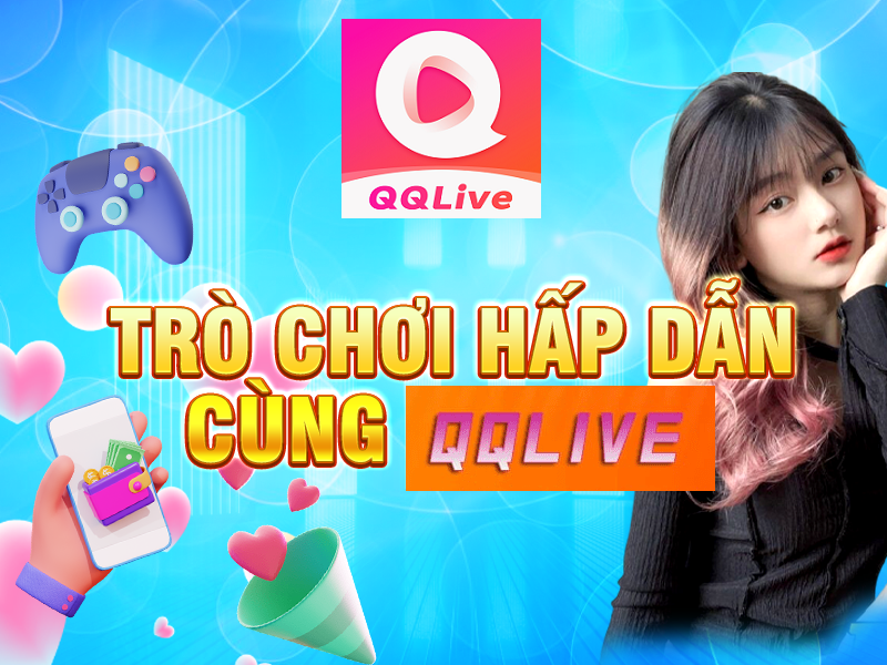 QQLive 2024 Gây Sốt Với Loạt Tính Năng Hấp Dẫn Cấp X 4 Trò chơi QQLive