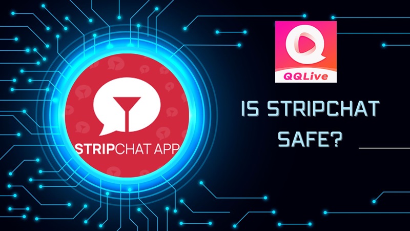 stripchat app qqlive