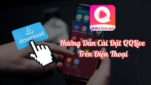 Hướng dẫn cài đặt QQLive trên điện thoại di động