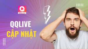 Cập Nhật Mới QQlive – Khám Phá Những Tính Năng Đột Phá Của Nền Tảng Giải Trí Hàng Đầu